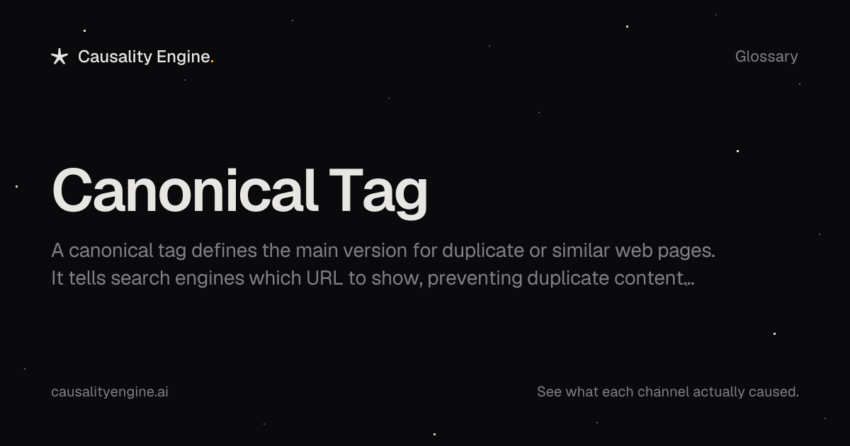 Canonical Tag: Definition, Examples & Best Practices | Causality Engine