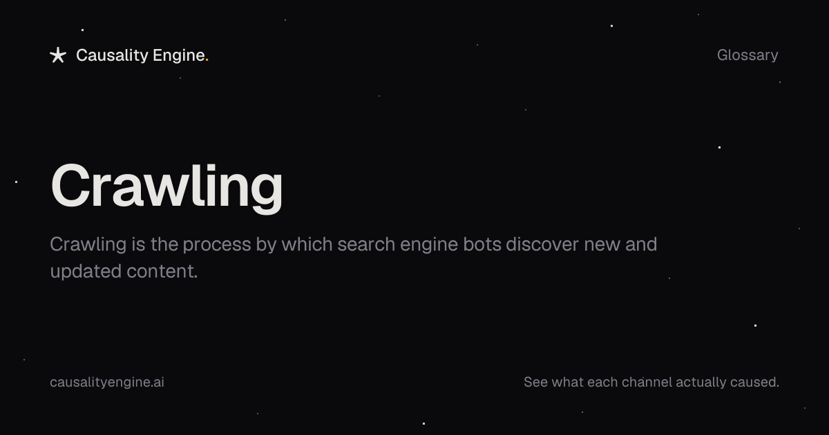 Crawling: Definition, Examples & Best Practices | Causality Engine