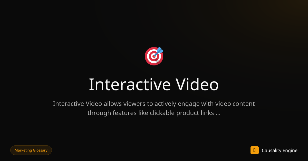 Interactive Video: Definition, Examples & Best Practices | Causality Engine
