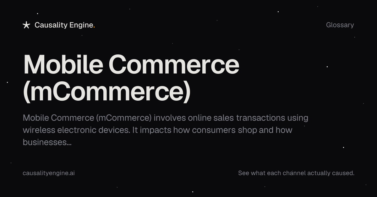 Mobile Commerce (mCommerce): What It Is & What It Hides About Your ROAS ...