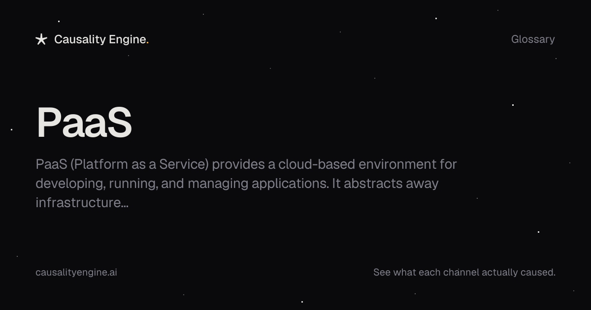 PaaS: Definition, Examples & Best Practices | Causality Engine