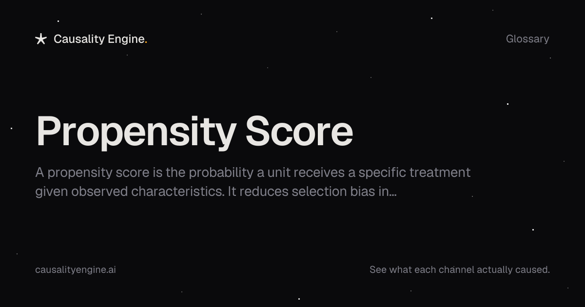Propensity Score: Definition, Examples & Best Practices | Causality Engine